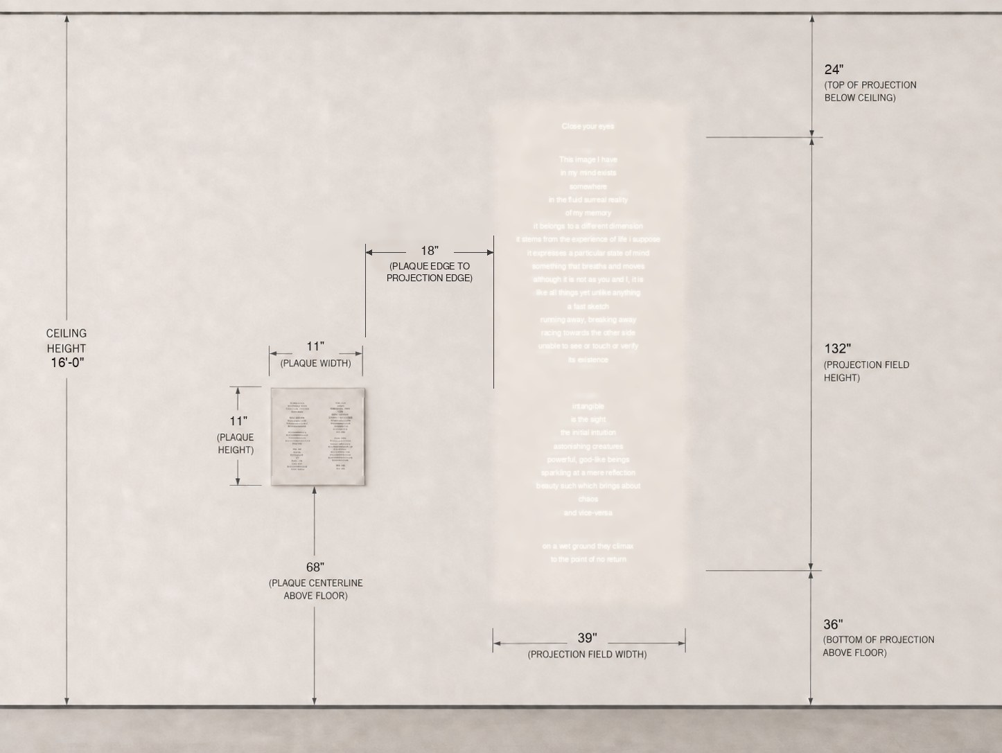 Elevation drawing: a 16 ft wall with a 39 by 132 inch projection field 24 inches below the ceiling and 36 inches above the floor, and an 11 inch square plaque centered 68 inches above the floor, 18 inches to the left of the field.
